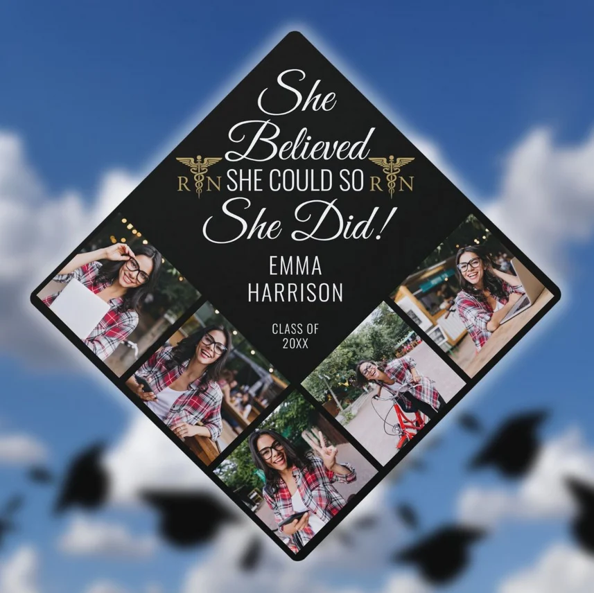 RN Nursing She Believed She Could 5 Photo Collage Graduation Cap Topper