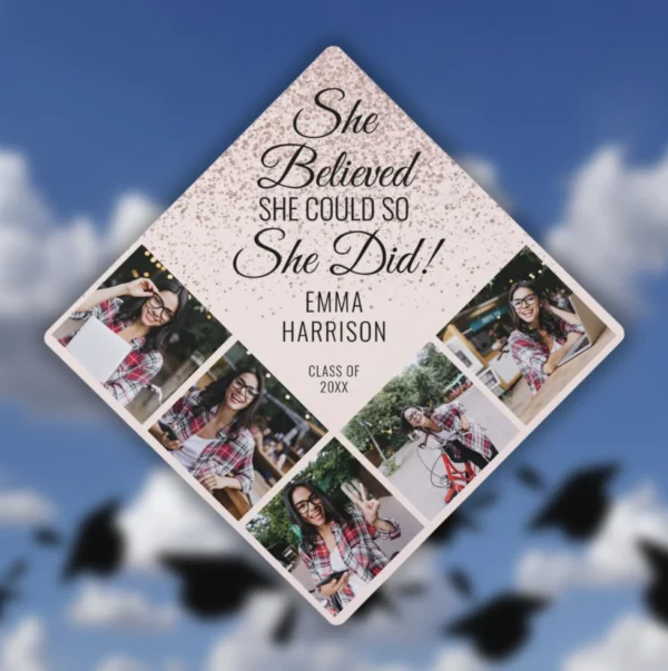 She Believed She Could 5 Photo Rose Gold Glitter Graduation Cap Topper