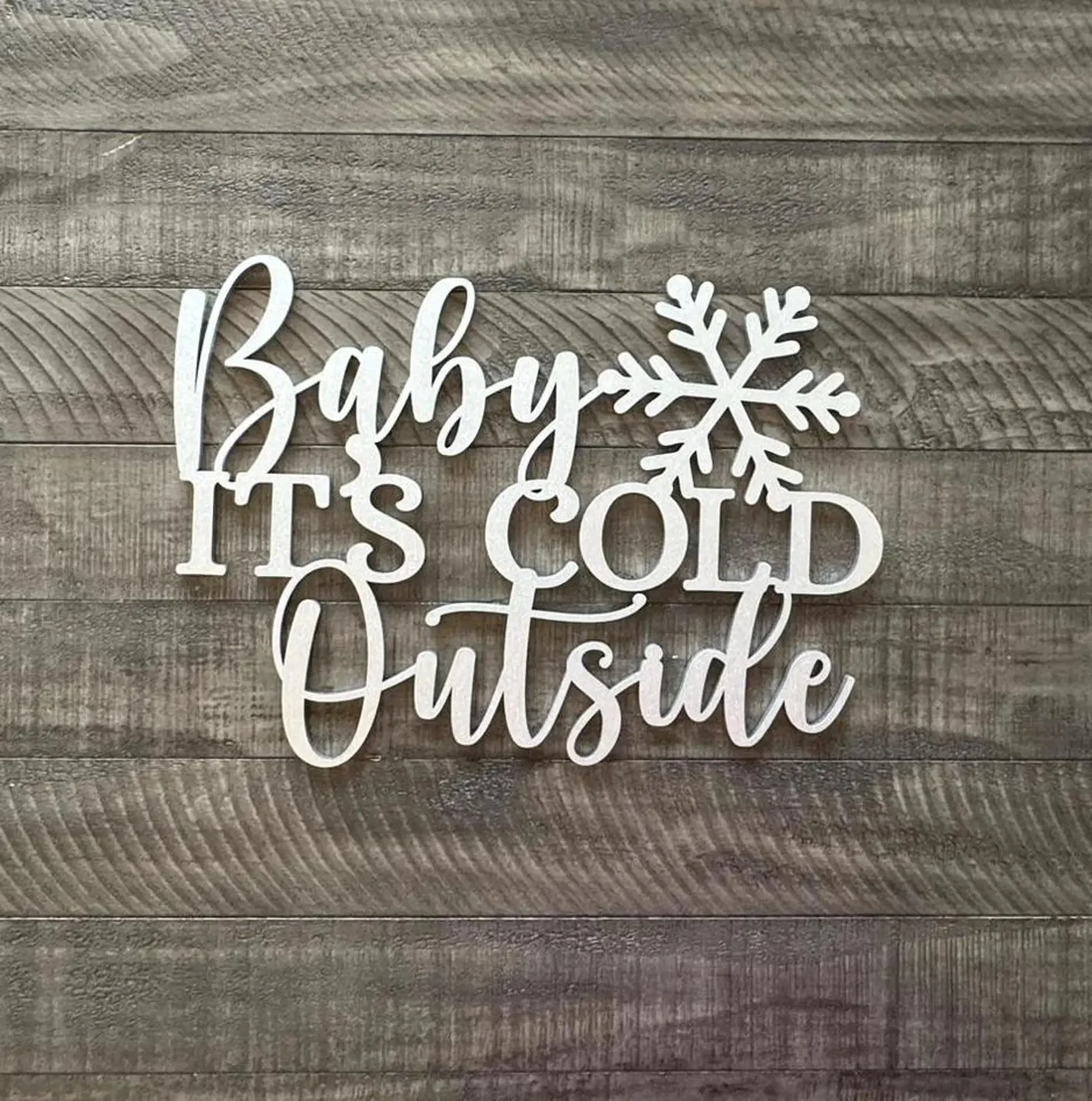 Baby It's Cold Outside Sign